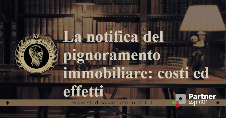 https://www.studioassociatoborselli.it/wp-content/uploads/2023/10/notifica-pignoramento-immobiliare.jpg