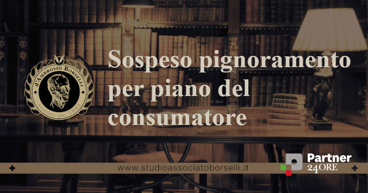 https://www.studioassociatoborselli.it/wp-content/uploads/2024/05/Sospeso-pignoramento-per-piano-del-consumatore.jpg