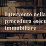 Intervento dei creditori nella procedura esecutiva: chi può intervenire? In che modo? Tipologie di intervento. L’intervento tempestivo e tardivo.