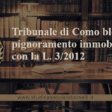 Tribunale di Como blocca il pignoramento con la legge 3/2012: effetti del piano di consumatore sulla procedura esecutiva immobiliare pendente.