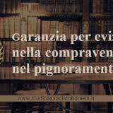 La garanzia per evizione: cos’è? Normativa e tipologie. Differenza tra la garanzia per evizione nelle compravendite immobiliari tra privati e acquisti all’asta.